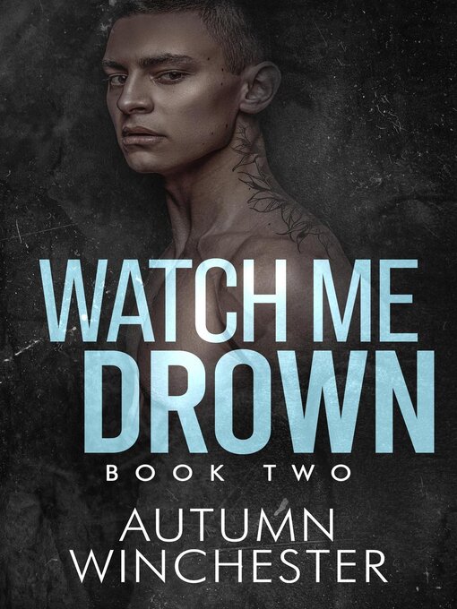 Title details for Watch Me Drown by Autumn Winchester - Available